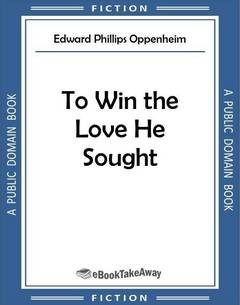 To Win the Love He Sought