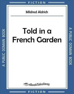 Told in a French Garden
