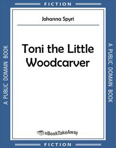 Toni the Little Woodcarver