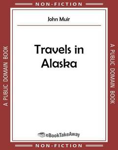 Travels in Alaska