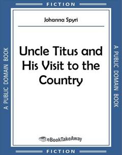 Uncle Titus and His Visit to the Country