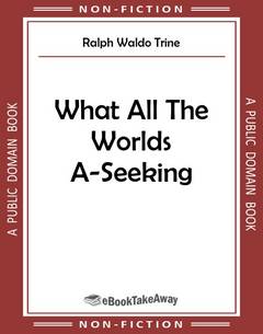 What All The Worlds A-Seeking