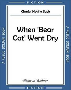 When 'Bear Cat' Went Dry