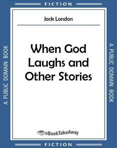 When God Laughs and Other Stories