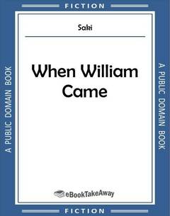 When William Came