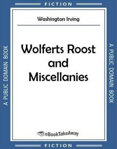 Wolferts Roost and Miscellanies