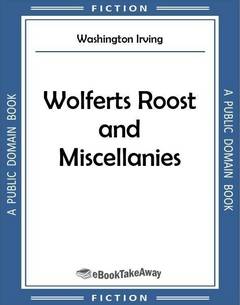 Wolferts Roost and Miscellanies